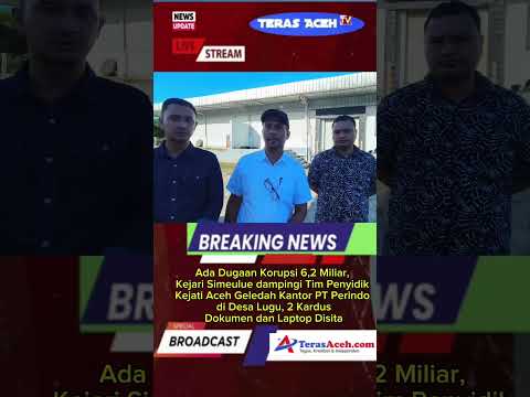 Ada Dugaan Korupsi 6,2 Miliar : Kejari Simeulue Dampingi Tim Penyidik Kejati Aceh Geledah Kantor PT Perindo di Desa Lugu, 2 Kardus Dokumen dan Laptop Disita
