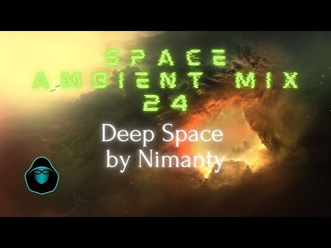 Space Ambient Mix 24 - Deep Space by Nimanty