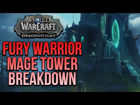 Fury Warrior Mage Tower Guide (Talents & Gameplay) - WoW Dragonflight 10.2.5
