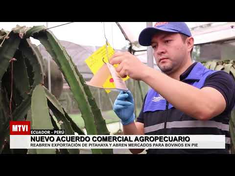 Noboa logra nuevo acuerdo comercial agropecuario con Perú