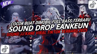 Download lagu DJ DROP ENAKEUN X MASHUP SOUND JJ KANE COCOK BUAT DI MOBIL FULL BASS VIRAL TIKTOK TERBARU 2025 🎧 mp3