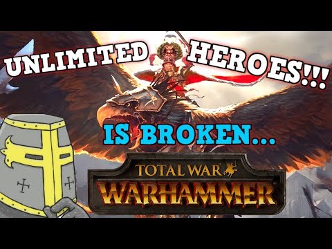 TOTAL WAR WARHAMMER Is a perfectly balanced RTS game with no exploits -Excluding Unlimited OP HEROES