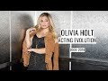 Olivia Holt Acting Evolution 2009 2018