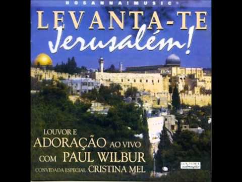 Levanta - e ó Deus - Paul Wilbur