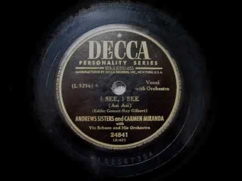 Andrews Sisters, Carmen Miranda - I SEE, I SEE