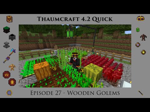 Thaumcraft Quick 4.2 E27 - Wooden Golems