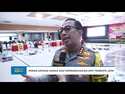 SATGAS HUMAS SIAP KOMUNIKASIKAN OPS TRIBRATA JAYA