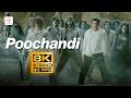 Poochandi 8K 60 FPS Video Song Masss Suriya Nayanthara Yuvan Shankar Raja Venkat Prabhu