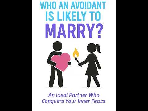 Who Avoidants Marry (And Why It’s Not Who You Think) 💍 #AvoidantAttachment #LovePsychology