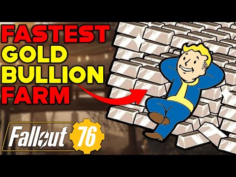 The FASTEST Ways To Get GOLD BULLION In Fallout 76