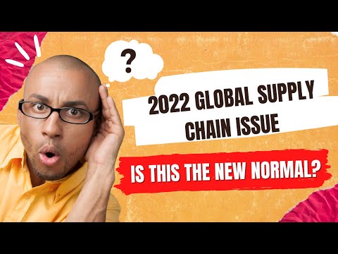 , title : '2022 Global Supply Chain Issue: Is this the new normal? | Subtitled'