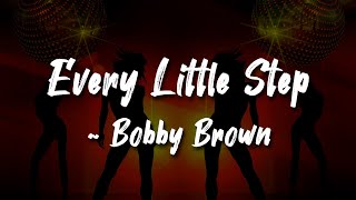 Lyrics - Bobby Brown - Every Little Step