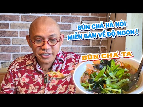 Food For Good #658: Bún Chả Ta Hanoi ngon cỡ nào mà cả bạn Tây còn phải giới thiệu Color Man?