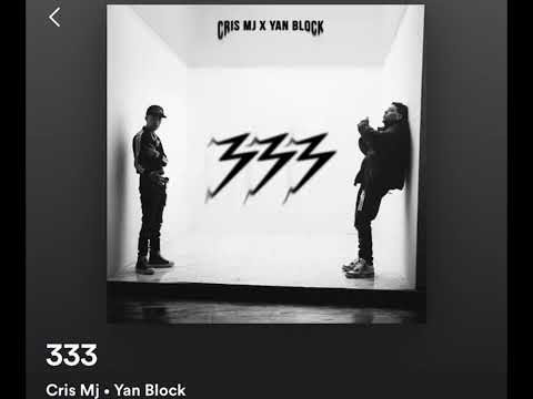 Cris Mj, Yan Block - 333