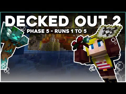 DECKED OUT 2 | PHASE 5 - RUNS 1 TO 5