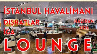 İstanbul Havalimanı Dış Hatlar Lounge Hakkında Her Şey | İstanbul Airpor İGA Lou