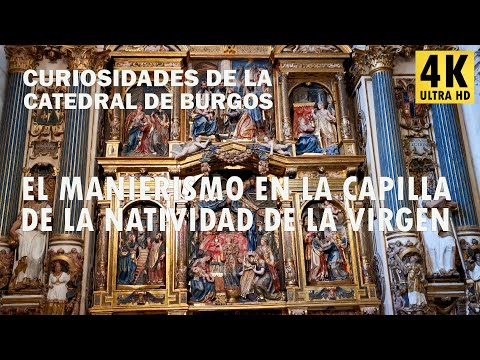El Manierismo en la capilla de la Natividad de la Virgen - Curiosidades de la Catedral de Burgos