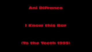 Ani DiFranco - I Know this Bar (with lyrics)