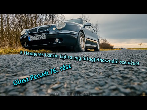 Olasz Percek 76. rész - 5 Hengeres Lancia Lybra egy átlagfelhasználó szemével