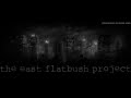 East Flatbush Project Tried By 12 W/Lyrics HD
