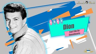 Dion - Can't We Be Sweethearts (1963)