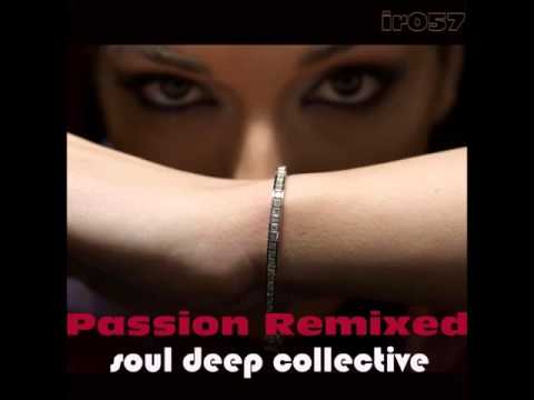 Soul Deep Collective - Passion (SK Sunday Gospel Mix)