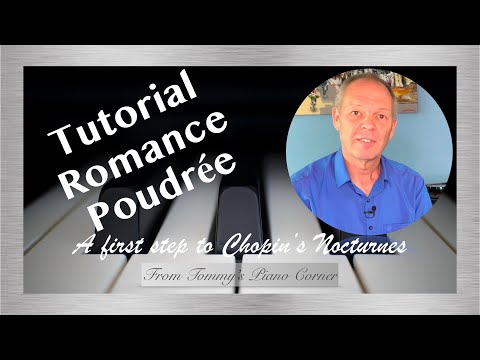 Piano | Tutorial | Romance Poudrée | A first step to Chopin's Nocturnes
