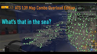 ATS 1.39 Map Combo: Overload Edition