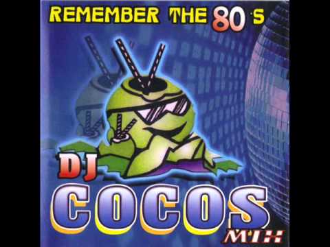 REMEMBER TH 80's #1 MIX BY DJ COCOS