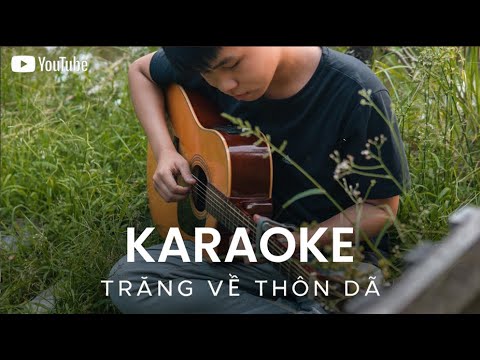 KARAOKE TRĂNG VỀ THÔN DÃ - Văn Mẫn | Acoustic (Beat Gốc Tone Nam)