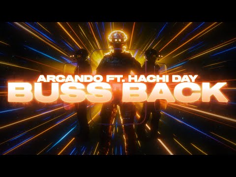 Arcando - Buss Back (ft. Hachi Day)