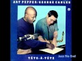 Art Pepper & George Cables - Over The Rainbow