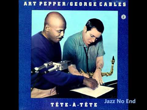 Art Pepper & George Cables - Over The Rainbow