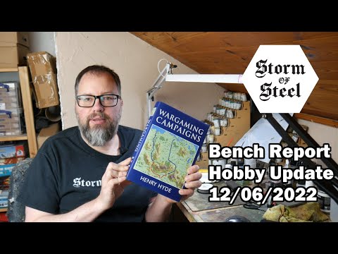 Bench Report Hobby Update 12/06/2022 | Storm of Steel Wargaming