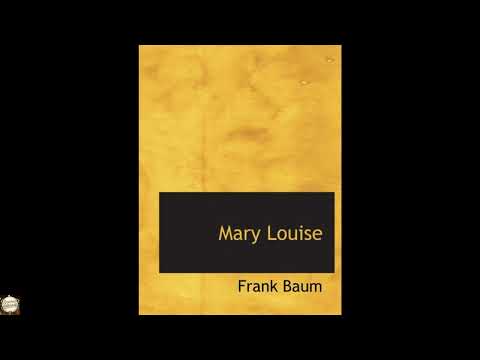 Mary Louise by L. Frank Baum — free full audiobook