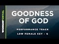 Goodness Of God Low Female Key Of G Performance Track