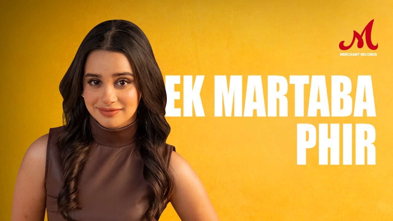 Ek Martaba Phir Lyrics | Ananya Sharma