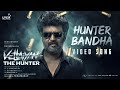 Vettaiyan The Hunter Kannada Hunter Bandha Video Rajinikanth T J Gnanavel Anirudh