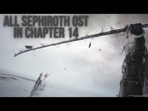 All Sephiroth OSTs in Chapter 14 - Final Fantasy 7 Rebirth
