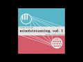 2 Mello - Mindstreaming, Vol. 1 Full Album [OFFICIAL]