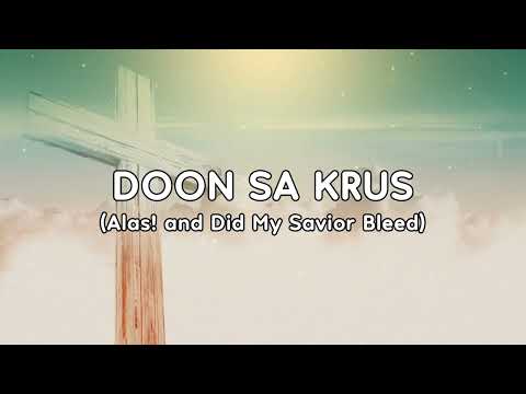 Doon Sa Krus - Misc Praise Songs
