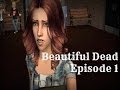 Beautiful Dead 1