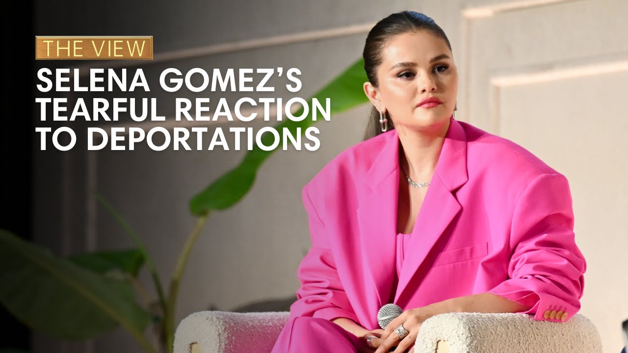 Selena Gomez’s Tearful Reaction To Deportations | The View