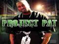 Project Pat - Ooh Nuthin