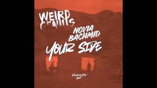 Download lagu Your Side (Weird Genius feat. Novia Bachmid) fahmyfay edit mp3