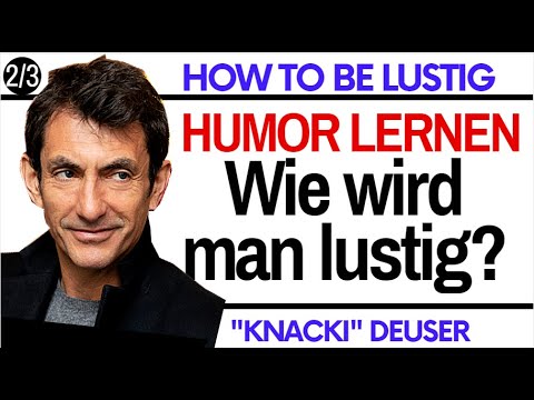 How do you become funny? | Learn humor | Klaus-Jürgen Knacki Deuser 2/3