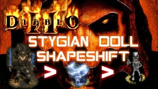 Stygian Doll Shapeshift - Diablo 2