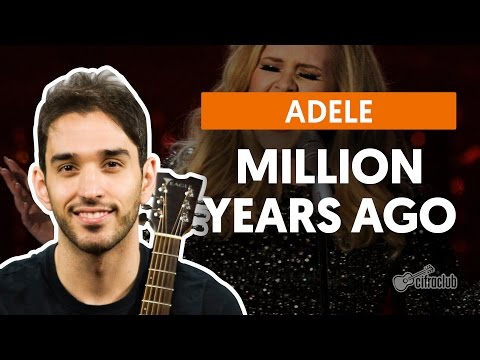 Million Years Ago - Adele