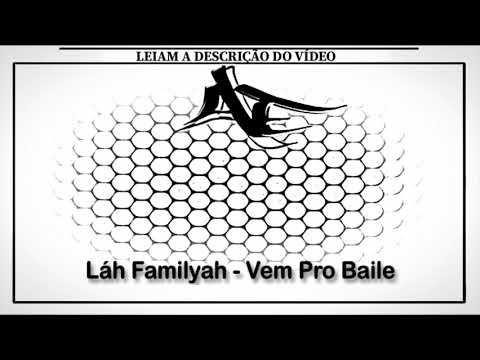 Láh Familyah - Vem Pro Baile