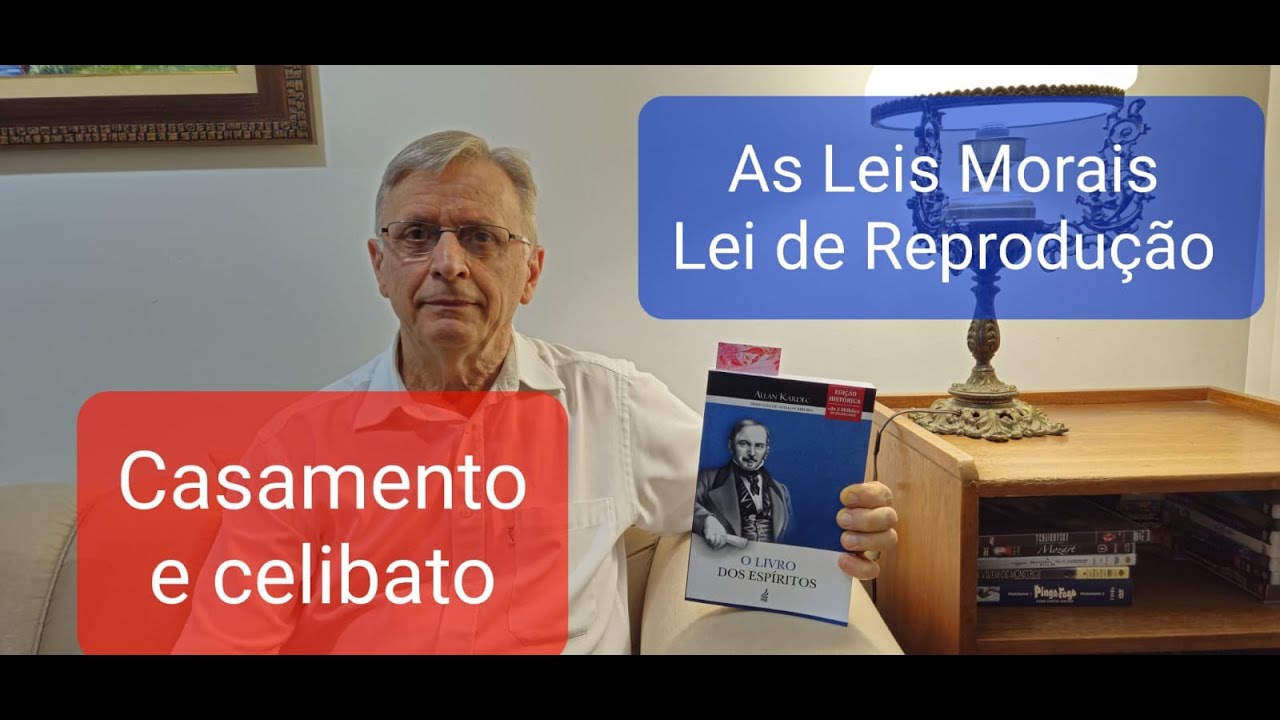 022 - CASAMENTO E CELIBATO - Lei de reprodução - Leis Morais